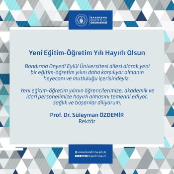 Rektörümüz Prof. Dr. Süleyman Özdemir’in 2023-2024 Eğitim-Öğretim Yılı Başlangıcı Dolayısıyla Mesajı
