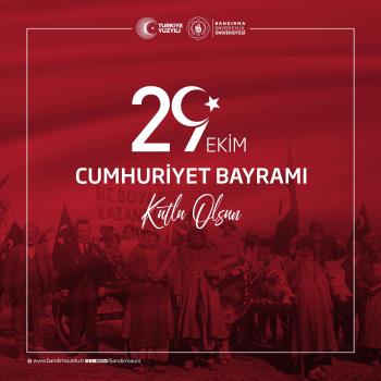 Rektörümüz Prof. Dr. İsmail Boz’un 29 Ekim Cumhuriyet Bayramı Dolayısıyla Mesajı