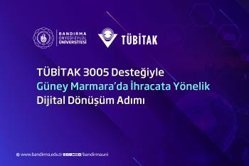 Üniversitemizin Paydaş Olduğu Proje TÜBİTAK Tarafından Desteklenmeye Hak Kazandı