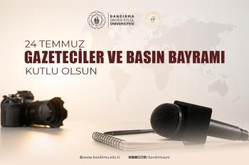 Rektörümüz Prof. Dr. İsmail Boz'un 24 Temmuz Gazeteciler ve Basın Bayramı Dolayısıyla Mesajı