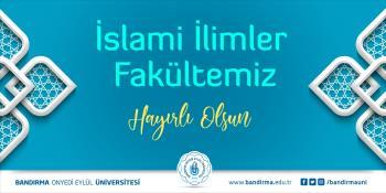 İslami İlimler Fakültemiz Hayırlı Olsun