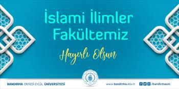 İslami İlimler Fakültemiz Hayırlı Olsun